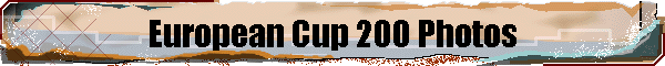 European Cup 200 Photos